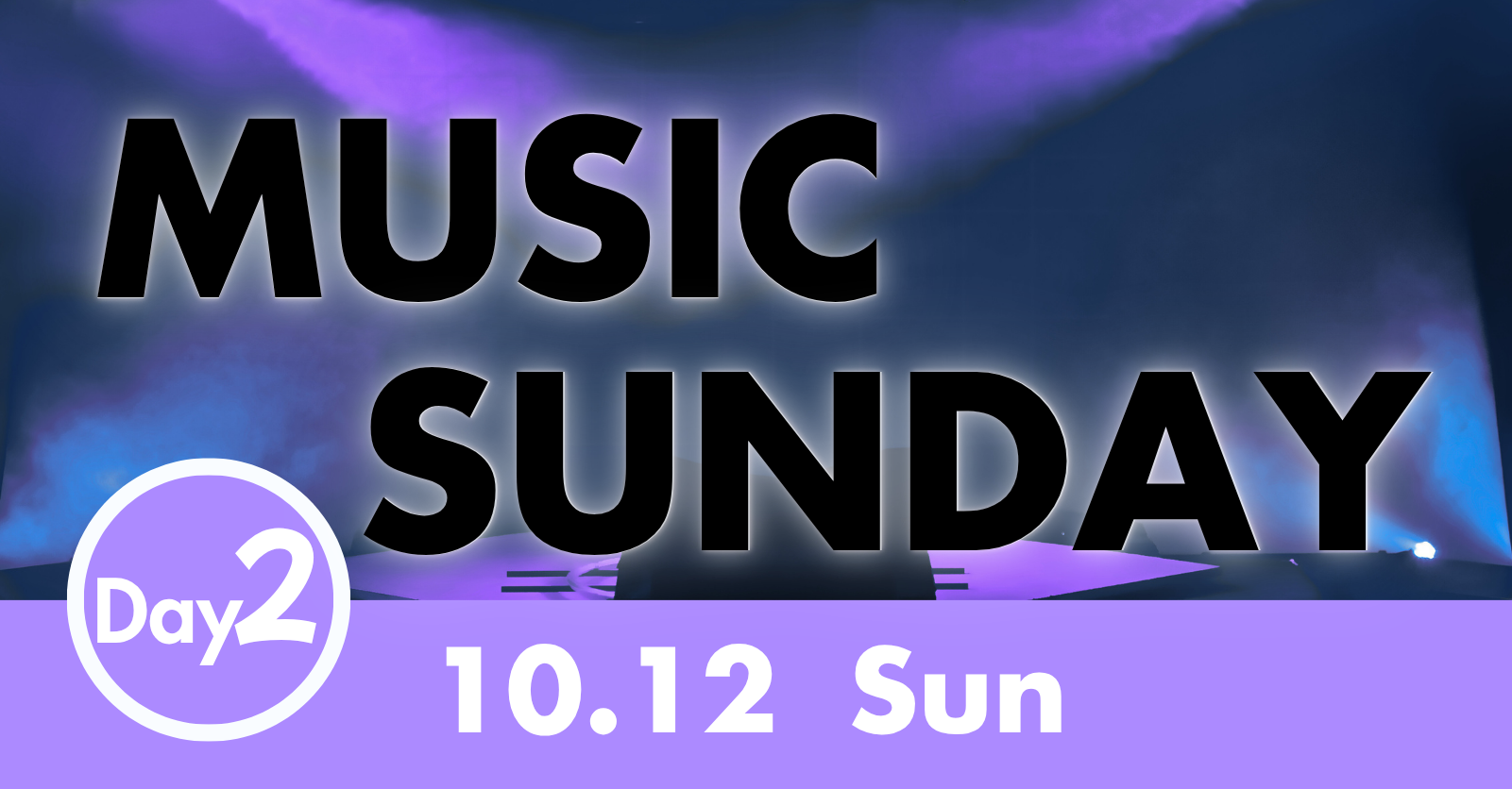 MUSIC SUNDAY Day 2