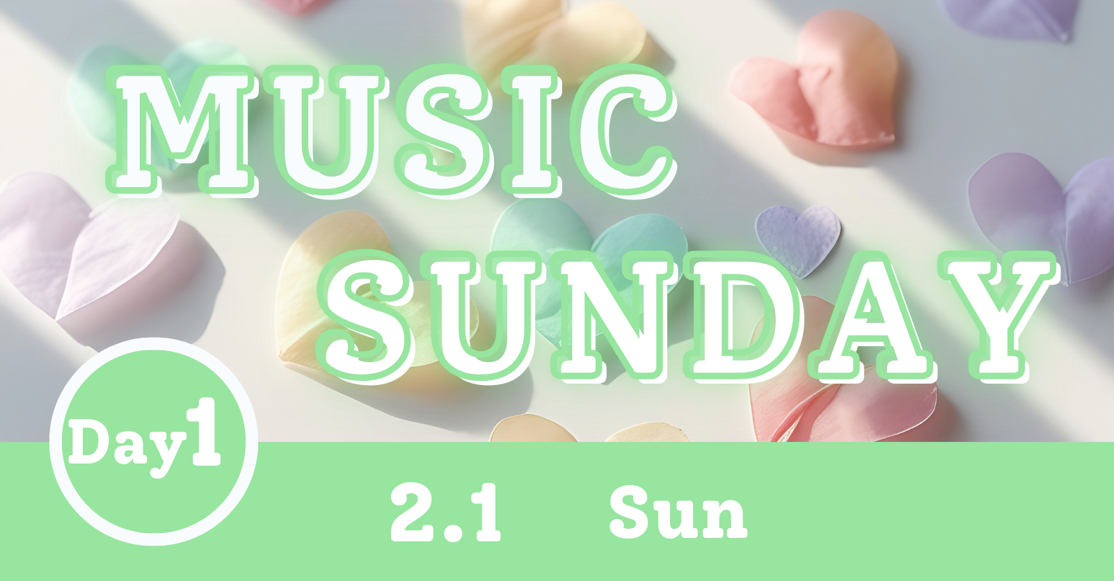 MUSIC SUNDAY ~Day1~