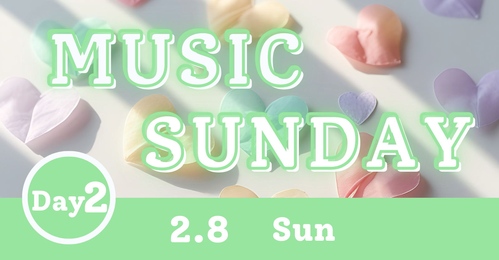 MUSIC SUNDAY ~Day2~