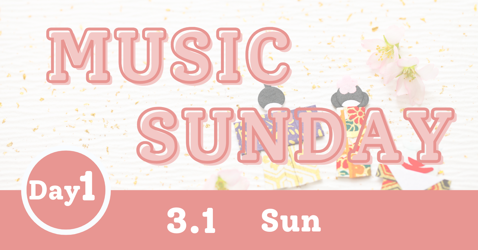 MUSIC SUNDAY ~Day1~