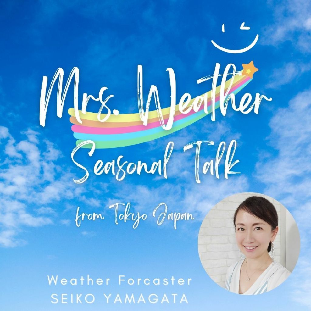 Mrs.Weather 〜 Seasonal Talk
