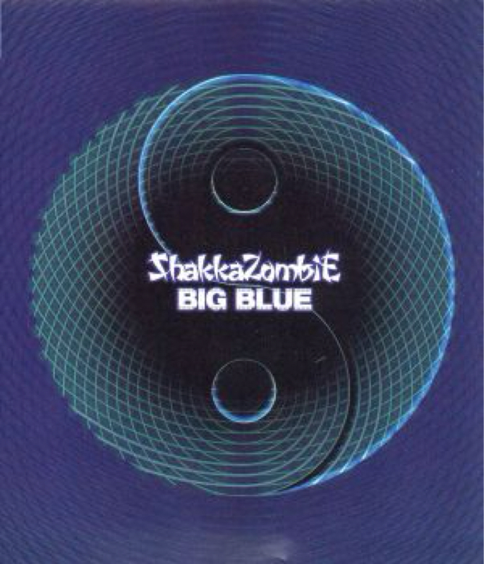 「BIG BLUE/SHAKKAZOMBIE」